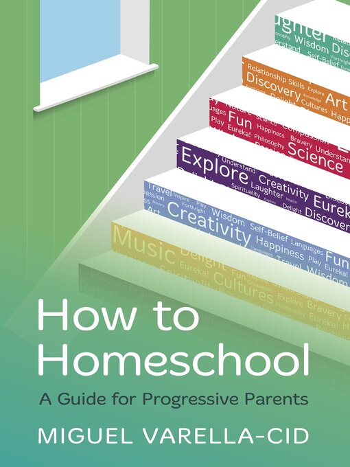 Title details for How to Homeschool by Miguel Varella-Cid - Available